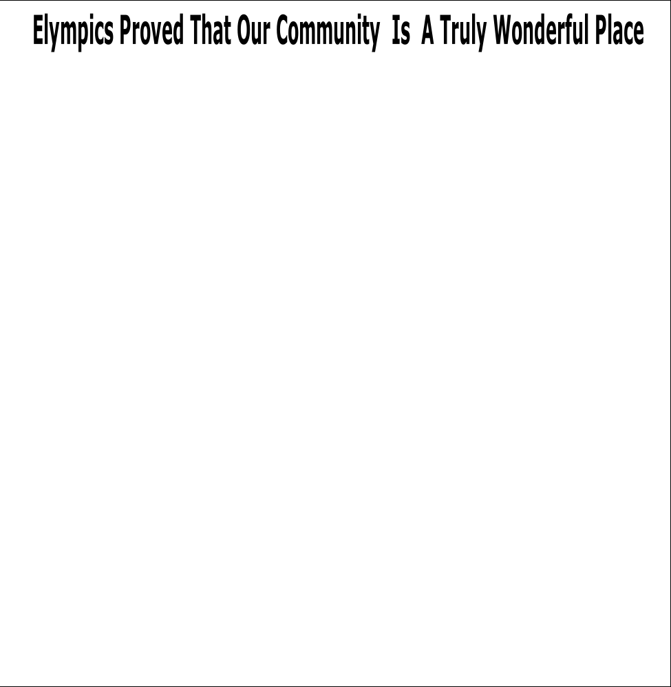 Elympics Proved That Our Community  Is  A Truly Wonderful Place
