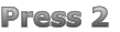 Press 2
